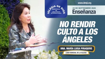 Ensenanza-No-rendir-culto-a-los-angeles-24-de-septiembre-de-2020-Hna.-Maria-Luisa-Piraquive